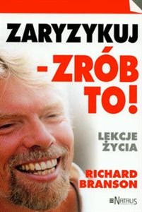 Zaryzykuj - zrób to! Lekcje życia Polish Books Canada