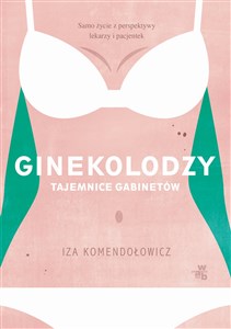 Ginekolodzy. Tajemnice gabinetów wyd. kieszonkowe - Polish Bookstore USA