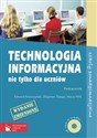 Technologia informacyjna nie tylko dla uczniów Podręcznik z płytą CD Szkoły ponadgimnazjalne - Edward Krawczyński, Zbigniew Talaga, Maria Wilk