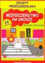 Bezpieczeństwo na drodze Zeszyt przedszkolaka Wierszyki i kolorowanki  