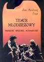 Teatr młodzieżowy warsztat - spektakl - scenariusze polish usa