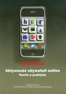 Aktywność obywateli online Teorie a praktyka  