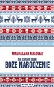 Nie całkiem białe Boże Narodzenie - Magdalena Knedler