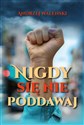 Nigdy się nie poddawaj  pl online bookstore