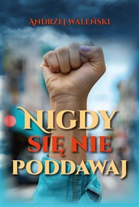 Nigdy się nie poddawaj  pl online bookstore