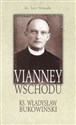 Vianney Wschodu Ksiądz Władysław Bukowiński  