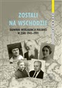 Zostali na Wschodzie Słownik inteligencji polskiej w ZSRS 1945–1991, t. 3 to buy in Canada