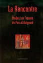 La Rencontre Etudes sur I'oeuvre de Pascal Quignard polish books in canada