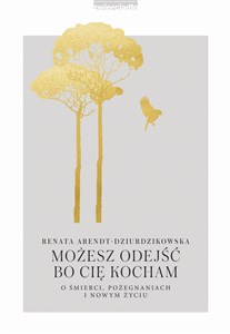 Możesz odejść bo Cię kocham  