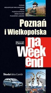 Poznań i Wielkopolska na weekend  