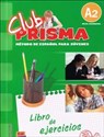 Club Prisma A2 Ćwiczenia Gimnazjum - Paula Cerdeira, Ana Romero