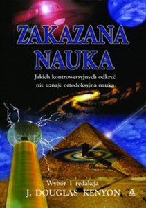 Zakazana nauka Jakich kontrowersyjnych odkryć nie uznaje ortodoksyjna nauka polish usa