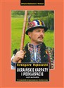 Ukraińskie Karpaty i Podkarpacie. Część wschodnia. Przewodnik - Grzegorz Rąkowski