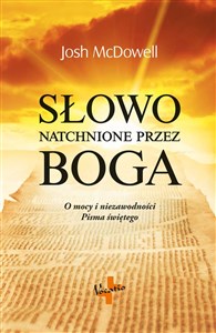 Słowo natchnione przez Boga O mocy i niezawodności Pisma świętego Polish bookstore