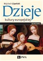 Dzieje kultury europejskiej Renesans - Wojciech Lipoński