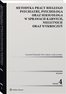 Metodyka pracy biegłego psychiatry, psychologa oraz seksuologa, w sprawach karnych, nieletnich oraz wykroczeń chicago polish bookstore