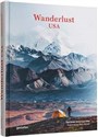 Wanderlust USA The Great American Hike Explored by Cam Honan 