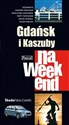 Gdańsk i Kaszuby na weekend  