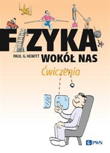 Fizyka wokół nas Ćwiczenia  