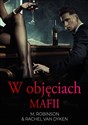 W objęciach mafii - M. Robinson & Rachel Van Dyken