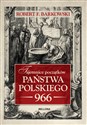 Tajemnice początków państwa polskiego 966 Polish Books Canada