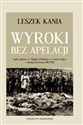 Wyroki bez apelacji Sądy polowe w Wojsku Polskim w czasie wojny z Rosją Sowiecką 1919-1921 Canada Bookstore