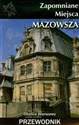 Zapomniane miejsca Mazowsza Okolice Warszawy Przewodnik bookstore