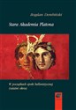Stara Akademia Platona W początkach epoki hellenistycznej (ostatni okres)  