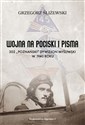 Wojna na pociski i pisma. 302 "Poznański" dywizjon myśliwski w 1940 roku Polish Books Canada