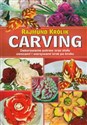Carving Dekorowanie potraw oraz stołu owocami i warzywami krok po kroku Polish Books Canada