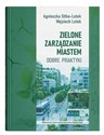 Zielone zarządzanie miastem. Dobre praktyki  to buy in Canada