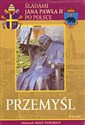 Przemyśl. Śladami Jana Pawła II po Polsce online polish bookstore