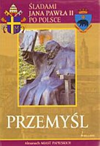 Przemyśl. Śladami Jana Pawła II po Polsce online polish bookstore