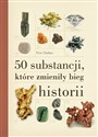 50 substancji które zmieniły bieg historii buy polish books in Usa