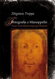 Fotografia z Manoppello. Twarz Zmartwychwstającego  