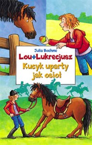 Lou + Lukrecjusz Kucyk uparty jak osioł  