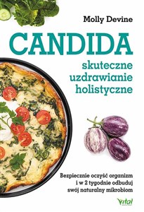 Candida. Skuteczne uzdrawianie grzybic. Bezpie Polish bookstore