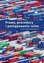 Prawo, procedury i postępowanie celne - 