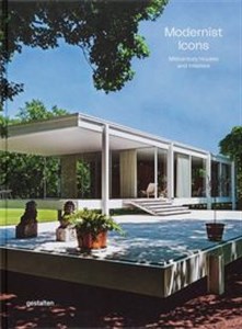 Modernist Icons Midcentury Houses and Interiors  
