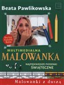 Multimedialna Malowanka Najpiękniejsze piosenki świąteczne - Beata Pawlikowska polish books in canada