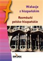 Rozmówki polsko-hiszpańskie Wakacje z hiszpańskim - M. Kardyni, A., P. Rogoziński polish books in canada