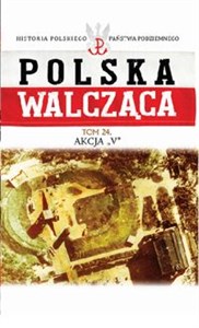 Polska Walcząca Tom 24 Akcja V Canada Bookstore