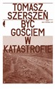 Być gościem w katastrofie  Canada Bookstore