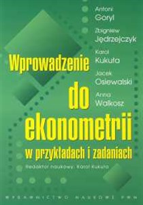 Wprowadzenie do ekonometrii w przykładach i zadaniach Polish bookstore