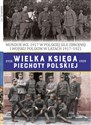 Wielka Księga Piechoty Polskiej Tom 54 Mundur WZ.1917 - Polish Bookstore USA