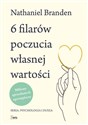 6 filarów poczucia własnej wartości - Nathaniel Branden