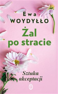 Żal po stracie Sztuka akceptacji Polish Books Canada