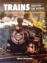 Trains Around the World Two Centuries of Trains and Locomotives - Polish Bookstore USA