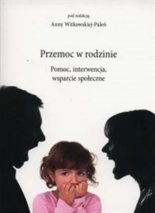 Przemoc w rodzinie Pomoc interwencja wsparcie społeczne pl online bookstore