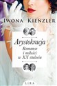 Arystokracja Romanse i miłości w XX stuleciu bookstore